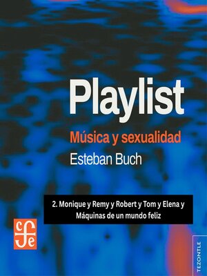 cover image of Monique y Remy y Robert y Tom y Elena y Máquinas de un mundo feliz